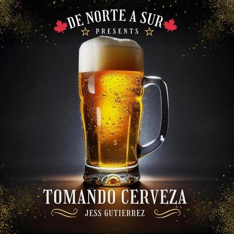 Tomando Cerveza | Boomplay Music