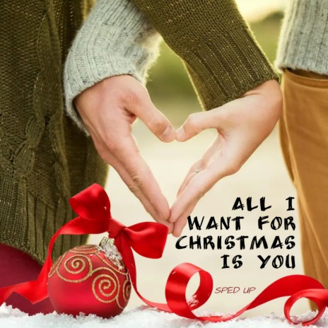 All I Want for Christmas Is You (Sped Up) | Boomplay Music