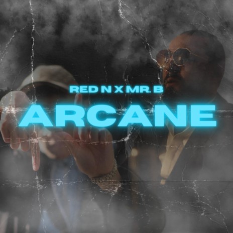 ARCANE ft. MR.B