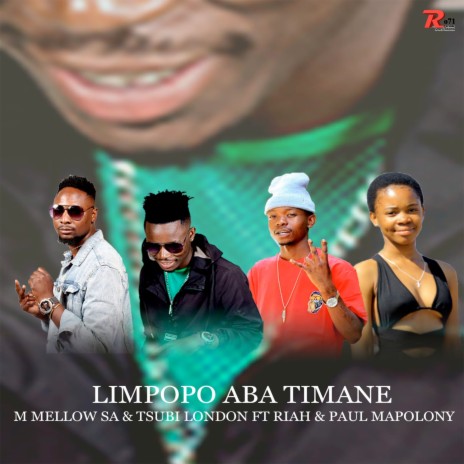 Limpopo Aba Timane ft. Tsubi london, RIAH & Paul Mapolony | Boomplay Music