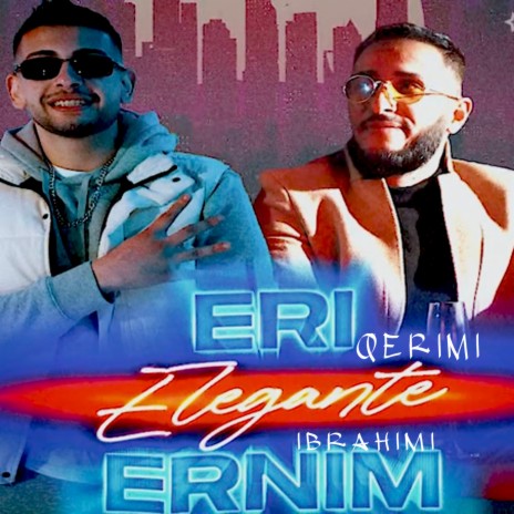 Elegante ft. Ernim Ibrahimi | Boomplay Music