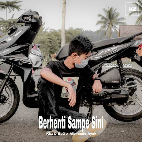 Berhenti Sampe Sini ((feat.Allmendo Ayok)) | Boomplay Music