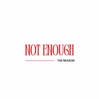 NOT ENOUGH (Short Version) lyrics | Boomplay Music