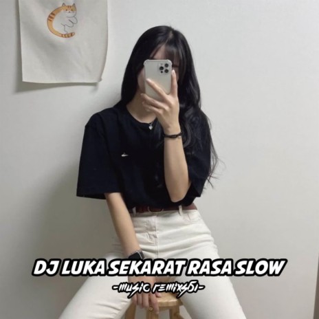 DJ Luka Sekarat Rasa Slow - Inst | Boomplay Music