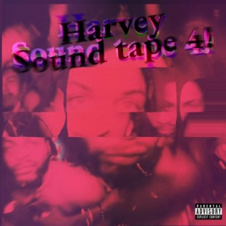 Harvey Sound Tapes 4!