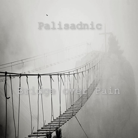 Bridge Over Pain