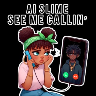 See Me Callin'