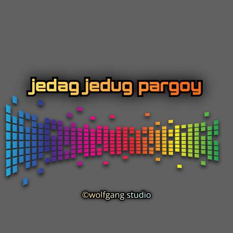 Jedag jedug pargoy | Boomplay Music