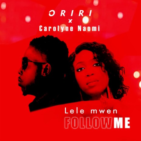 Lele mwen (follow me) ft. Carolyne Naomi | Boomplay Music