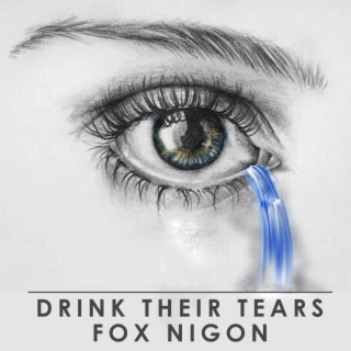 Drink Their Tears