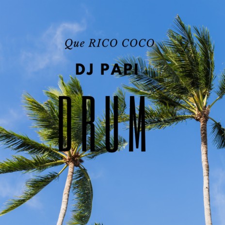 Que Rico Coco | Boomplay Music