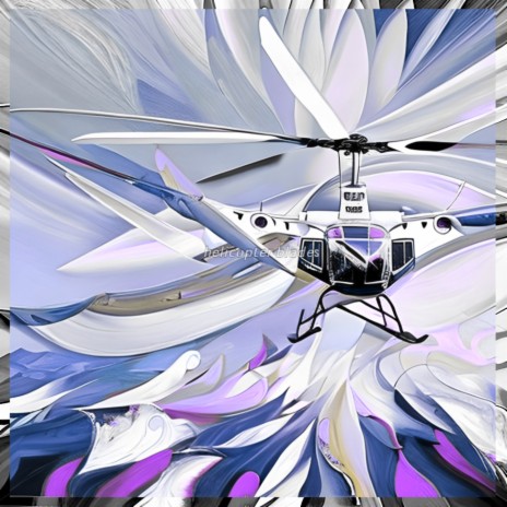 Helicopter Blades | Boomplay Music