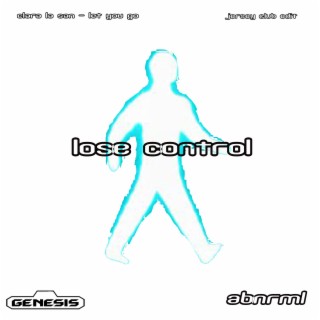 lose control
