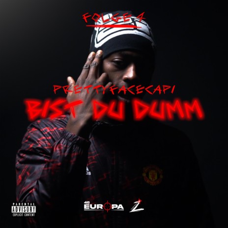 Bist du dumm ft. Prettyfacecapi | Boomplay Music