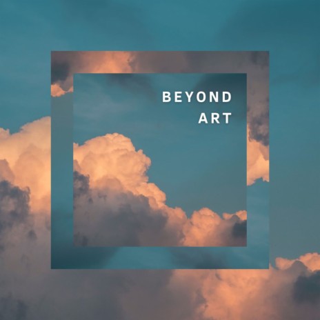 Beyond Art | Boomplay Music