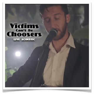 Victims Can’t Be Choosers LIVE (FeatureWall) (Live)