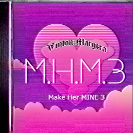 Make Her MINE 3 v2 (Retro Version) | Boomplay Music