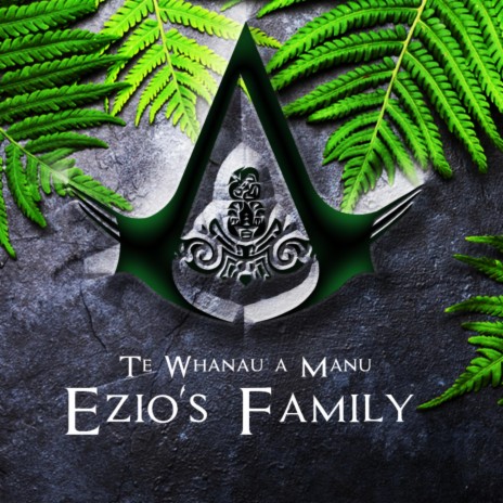 Te Whānau a Manu (Ezio's Family) | Boomplay Music