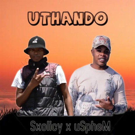 uThando(Sxolicy x uSpheM) | Boomplay Music