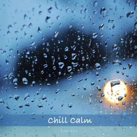 Chill Calm | Boomplay Music