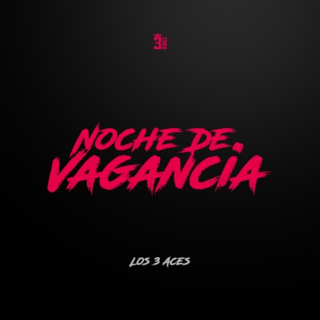 NOCHE DE VAGANCIA | Boomplay Music