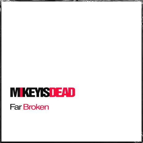 Far Broken | Boomplay Music