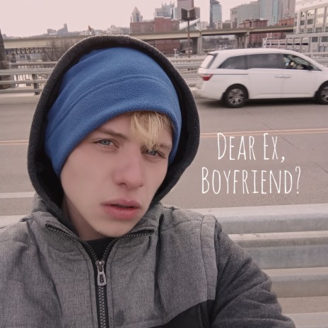 Dear Ex, Boyfriend? | Boomplay Music