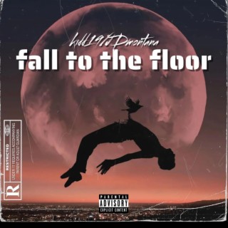 Fall to the floor