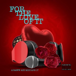 For The Love Of It A Raww Azz Mixtape 17