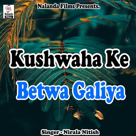 Kushwaha Ke Betwa Galiya Kat Lelkai Ge | Boomplay Music