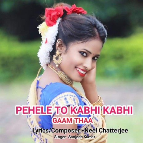 Pehele To Kabhi Kabhi Gaam Thaa | Boomplay Music