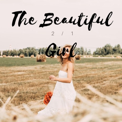 The Beautiful Girl | Boomplay Music