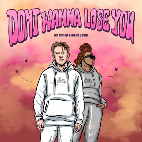 Don't Wanna Lose You ft. Maua Sama | Boomplay Music