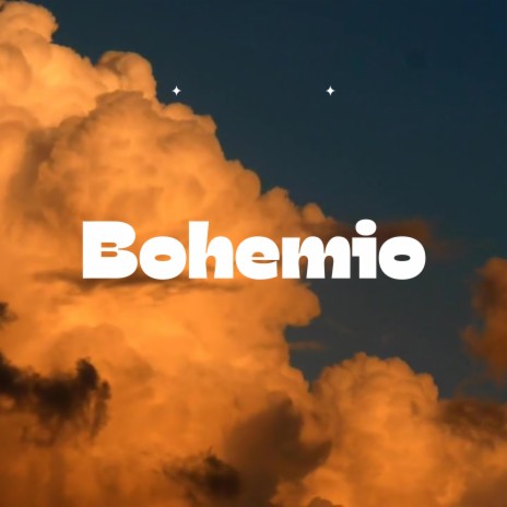 BOHEMIO | Boomplay Music