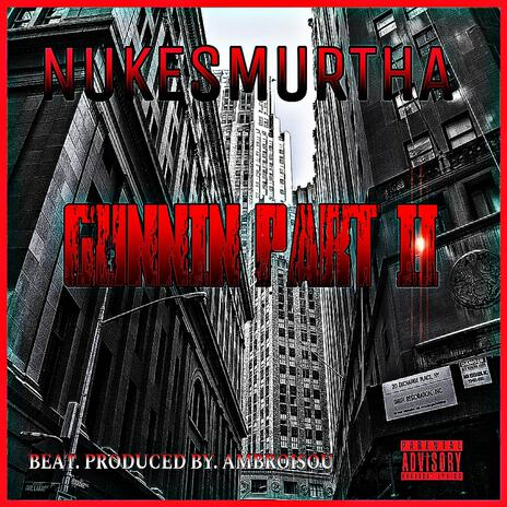 GUNNIN PART II | Boomplay Music