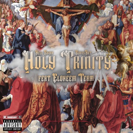 Holy Trinity ft. RoadsArt & Eloheem Team | Boomplay Music