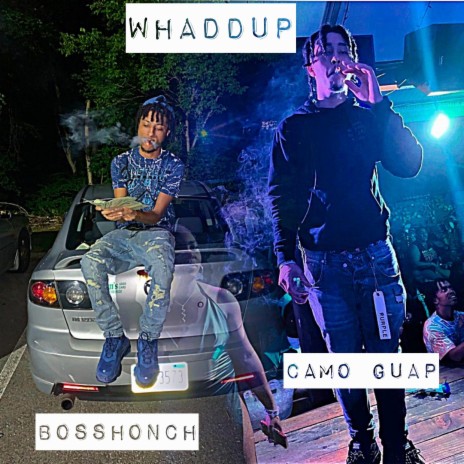 Whaddup ft. Camo Guap | Boomplay Music