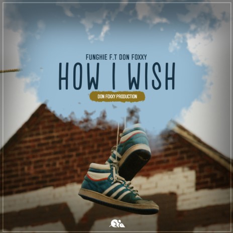 How I Wish ft. Don Foxxy | Boomplay Music