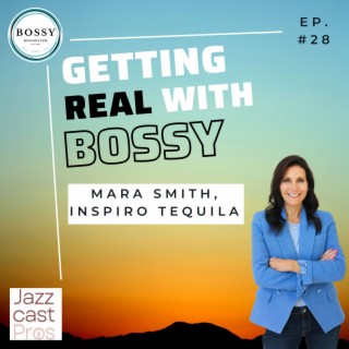 Inspiro Tequila: Crafting the Perfect Tequila for Women with Mara Smith