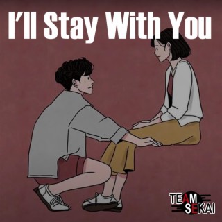I'll Stay With You