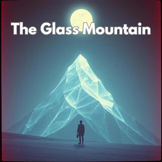 The Glass Mountain