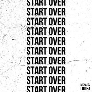 Start Over ft. Louisa lyrics | Boomplay Music