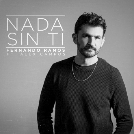 Nada Sin Ti ft. Alex Campos | Boomplay Music