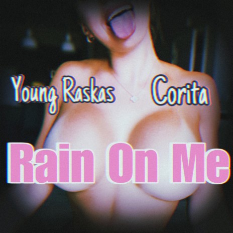 Rain On Me ft. Mami Corita | Boomplay Music