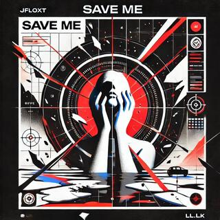 Save Me ft. lL. lK. lyrics | Boomplay Music