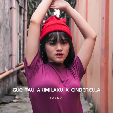 Gue Tau Akimilaku x Cinderella JJ (Remix) | Boomplay Music