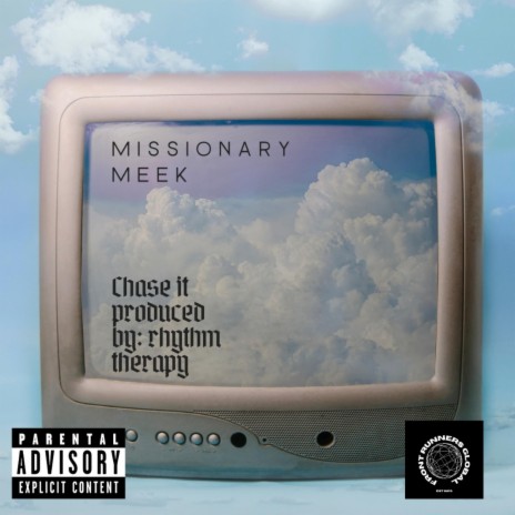 Chase It ft. Missionary Meek