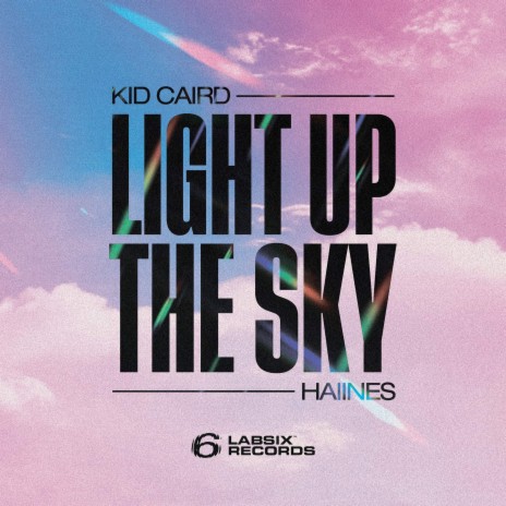 Light Up The Sky (Edit) ft. HAiiNES | Boomplay Music