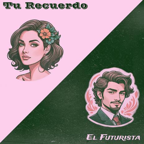 tu recuerdo | Boomplay Music