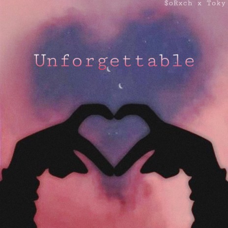Unforgettable ft. Toky | Boomplay Music